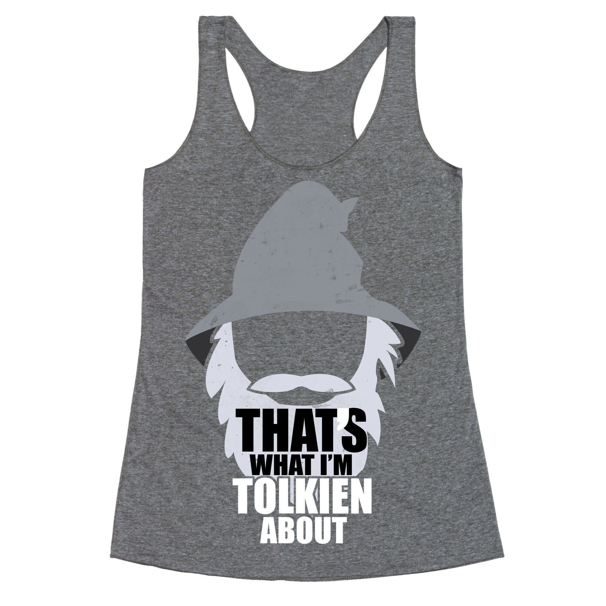 That's What I'm Tolkien About Racerback Tank